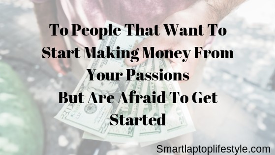 Making money from Your passions