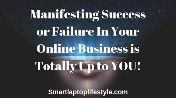 Manifesting Success or Failure