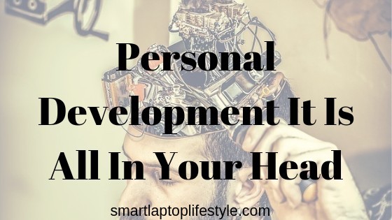 Personal Development It is All in Your Head