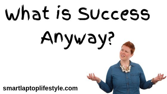 What is Success Anyway?