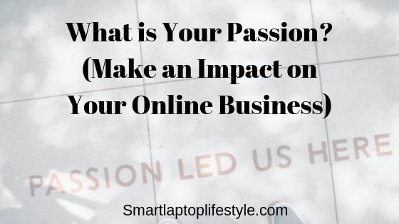 What is your passion