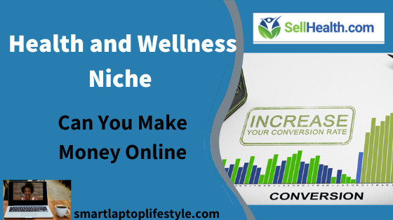 Health and Wellness Niche (Can You Make Money Online)