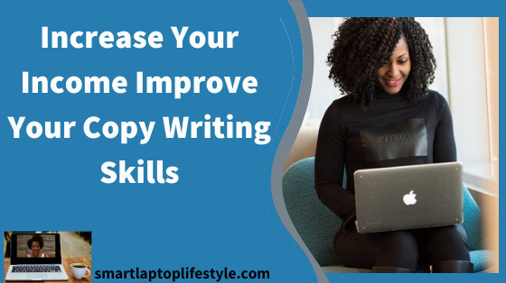 Increase Your Income Improve Your Copy Writing Skills